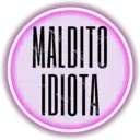 MALDITO
IDIOTA