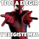 TE DIA ELEGIR
Y ELEGISTE MAL
