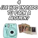 4 ELE HAS ENVIADO TU PACK A ALGUIEN? Instax OLD M Picane