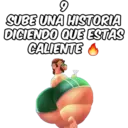 9 SUBE UNA HISTORIA DICIENDO QUE ESTAS CALIENTE