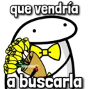 que vendría
Valentina
a buscarla