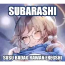 SUBARASHI
SUSU BADAG RAWAN EREGSHI