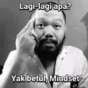 Lagi-lagi apa?
Yak betul, Mindset