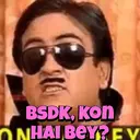 BSDK, KON NHAI BEY?