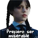 Prefiero ser
miserable
Geysiny