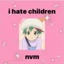 i hate children
nvm
@saiki.kusuke.sux