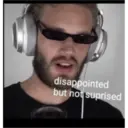 disappointed
but not suprised
