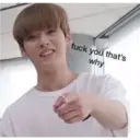fuck you that's
why