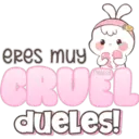 eres muy
CRUEL
dueles!
Thelissa