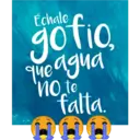 Échale
que agua
no te
falta.