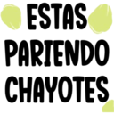 ESTAS
PARTENDO
CHAYOTES