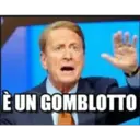 È UN GOMBLOTTO