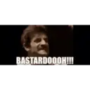 BASTARDOOOH!!!