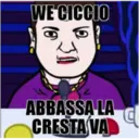WE CICCIO
IG
30
ABBASSA LA
CRESTA VA