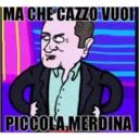 MA CHE CAZZO VUOI
JI
PICCOLA,MERDINA