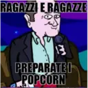 RAGAZZI E RAGAZZE
PREPARATE I
POPCORN