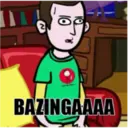 E
TO
BAZINGAAAA
zh