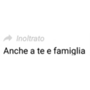 Inoltrato
Anche a te e famiglia