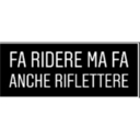 FA RIDERE MA FA
ANCHE RIFLETTERE
