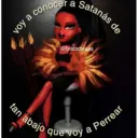 voy a conocer a
Satanás de
@bratzdivass
tan abajo que voy
a Perrear