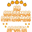 ooooo
NO
QUEREMOS
FANTASMAS
APORTA