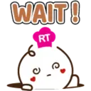 WAIT!
RT