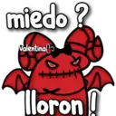 miedo?
Valentina
Illoron!