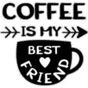 COFFEE
→→IS MY
BEST
FRIE
ND