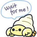 wait
for me!