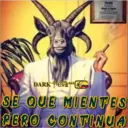 DARK VIL
SE QUE MIENTES
RERO CONTINUA