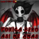 DARK EVL 666
TOXICA PERO
ASI ME AMAS