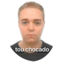 tou chocado