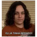 EU JÁ TINHA DEFINIDO!
