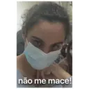 não me mace!