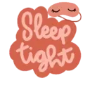 Sleep tight