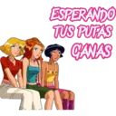 ESPERANDO
TUS PUTAS
GANAS