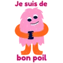 Je suis de
bon poil