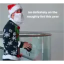 im definitely on the
naughty list this year