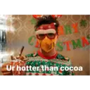 CSTMA
Ur hotter than cocoa