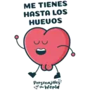 ME TIENES
HASTA LOS
HUEUOS
Personajillos
of the World