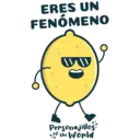 ERES UN
FENÓMENO
Personajillos:
of the World