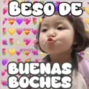 BESO DE
BUENAS
BOCHES