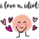i love u, idiot
J
>