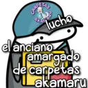303
lucho
el anciano
amargado
de carpetas
akamaru