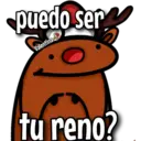 puedo ser
Valentina
tu reno?