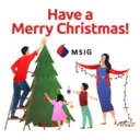 Have a
Merry Christmas!
MSIG