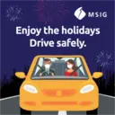 MSIG
Enjoy the holidays
Drive safely.
1