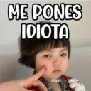ME PONES
IDIOTA
CORNI