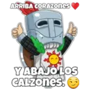 ARRIBA CORAZONES Y ABAJO LOS CALZONES.