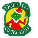 DRINK
Up
GRINCHES